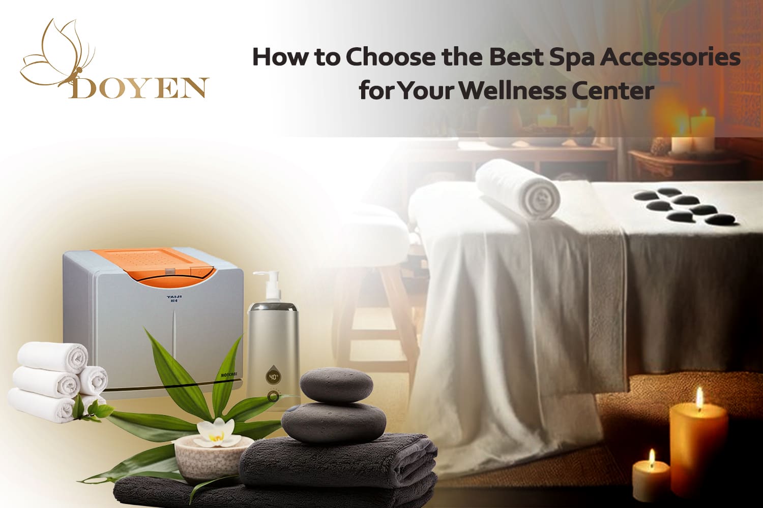 How to Choose the Best Spa Accessories for Your Wellness Center